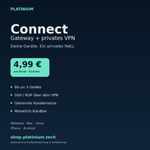Platinium Connect: Gateway und privates VPN für drei Geräte, 4,99 Euro monatlich; Abrechnung in Vorbereitung.